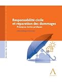 Responsabilité civile et réparation des dommages : Principaux textes juridiques