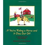 if youre riding a horse and it dies get off