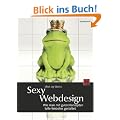 Sexy Webdesign: Wie man mit guten Konzepten tolle Websites gestaltet