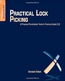 Practical Lock Picking, Second Edition: A Physical Penetration Testers Training Guide