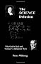 The Science Delusion - Why God is real and science is religious myth: 1