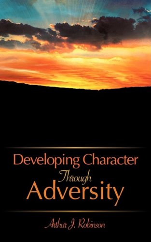 Developing Character Through Adversity