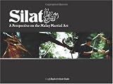 Silat: A perspective on the Malay Martial Arts