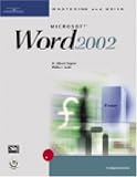 Mastering and Using Microsoft Word 2002: Comprehensive Course (Mastering & Using)