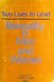 Two Lives To Lead: Bisexuality in Men and Women (Journal of Homosexuality Series)