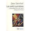 Les anti-Lumi�res: Une tradition du XVIIIe si�cle � la guerre froide