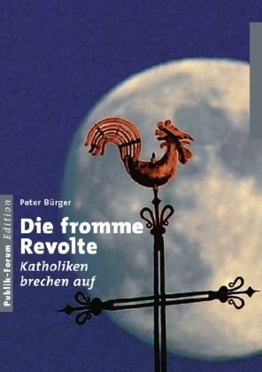 Produkt-Bild: Die fromme Revolte: Katholiken brechen auf