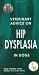 Veterinary Advice on Hip Dysplasia in Dogs (Veterinary Advice for Dog Owners Series)