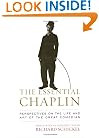 The Essential Chaplin: Perspectives on the Life and Art of the Great Comedian