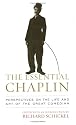 The Essential Chaplin: Perspectives on the Life and Art of the Great Comedian