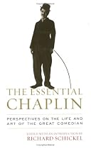 The Essential Chaplin: Perspectives on the Life and Art of the Great Comedian