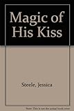 The magic of his kiss