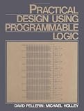 Practical Design Using Programmable Logic