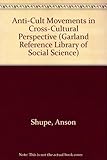 Anti-cult movements in cross-cultural perspective