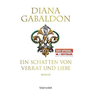 Ein Schatten von Verrat und Liebe: Roman (Die Highland-Saga, Band 8)