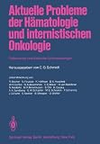 Aktuelle Probleme der Hämatologie und internistischen Onkologie: Präklinische und klinische Untersuchungen Anlaßlich des 15jährigen Bestehens der ... Tumorzentrum Essen (German Edition)