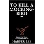 To Kill a Mockingbird by Harper Lee