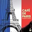 Cafe de Paris 50 French Classics