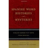 Spanish Word Histories and Mysteries: English Words That Come From Spanish