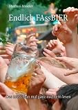 Endlich FAssBIER: Das muss man mal ganz nüchtern lesen