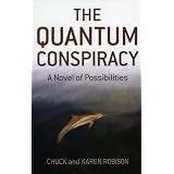 The Quantum Conspiracy: A Novel of Possibilities