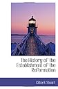 The History of the Establishment of the Reformation