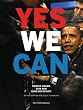 YES WE CAN. Barack Obama - Sein Weg, Seine Botschaft