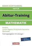 Produkt-Bild: Abitur-Training Mathematik - Baden-W&uuml;rttemberg: Arbeitsbuch mit Trainingsaufgaben und L&ouml;sungen: Trainingsaufgaben mit L&ouml;sungen