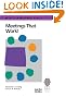 Meetings That Work!: A Practical Guide to Shorter and More Productive Meetings (Quality Improvement Series)
