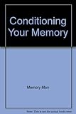 Conditioning your memory
