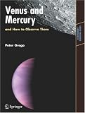 Venus and Mercury, and How to Observe Them
