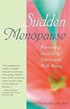 Sudden Menopause: Restoring Health and Emotional Well-Being