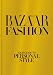 Harper s Bazaar Fashion: Your Guide to Personal Style