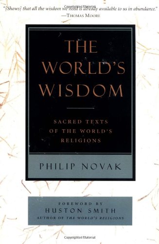 The World's Wisdom: Sacred Texts of the World's Religions - Paperback