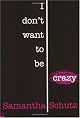 I Don't Want To Be Crazy