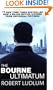The Bourne Ultimatum (Bourne Trilogy, Book 3)