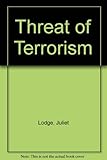 The Threat of terrorism