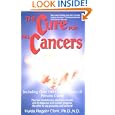 The Cure for All Cancers: Including over 100 Case Histories of... by Hulda Regehr Clark