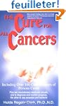 The Cure for All Cancers: Including o...