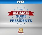 The Ultimate Guide to the Presidents [HD]: Mantle Of Power 1965-2013 [HD]
