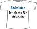Badminton ist nichts für Weicheier; T-Shirt weiß