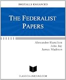 THE FEDERALIST PAPERS [DIGITALLY ENHANCED]