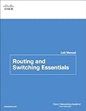 Routing and switching essentials. Lab manual