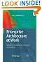 Enterprise Architecture at Work: Modelling, Communication and Analysis (The Enterprise Engineering Series)