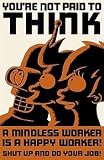 Futurama Tin Cubicle Sign - Youre Not Paid to Think!