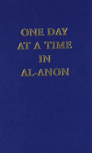 One Day at a Time in Al-Anon One Day at a Time in Al-Anon
