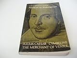 Prefaces to Shakespeare: Julius Caesar, Cymbeline, The Merchant of Venice v. 3