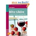 Blitz-Lik�re: Morgens zubereiten - abends genie�en