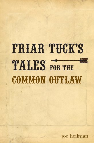 Friar Tuck's Tales For The Common Outlaw