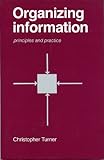 Organizing information : principles and practice